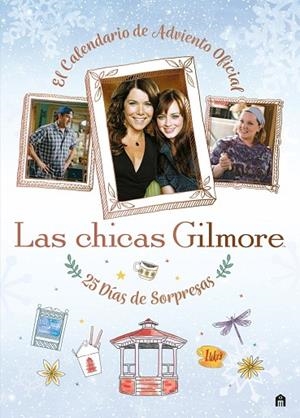 LAS CHICAS GILMORE. EL CALENDARIO DE ADVIENTO OFICIAL. 25 DÍAS DE REGALOS Y SORP | 9791259578327 | AA.VV., AA.VV.