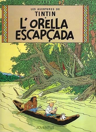 TINTIN L'ORELLA ESCAPCADA' | 9788426111814 | HERGE (SEUD. DE REMI, GEORGES)