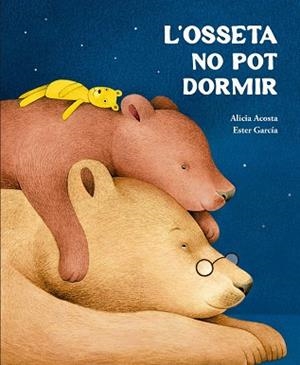 L'OSSETA NO POT DORMIR | 9791388132759 | ACOSTA, ALICIA