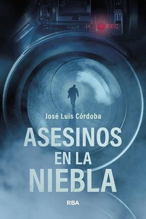 ASESINOS EN LA NIEBLA | 9788410983427 | CÓRDOBA, JOSÉ LUIS