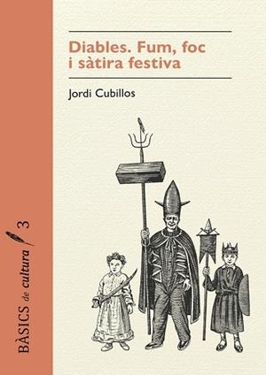 DIABLES. FOC, FUM I SÀTIRA FESTIVA | 9791399103144 | CUBILLOS I ALMIÑANA, JORDI
