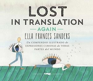 LOST IN TRANSLATION AGAIN | 9791399205558 | SANDERS ELLA FRANCES / FRANCES SANDERS, ELLA