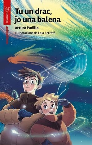 TU UN DRAC, JO UNA BALENA | 9791387847685 | PADILLA, ARTURO PADILLA