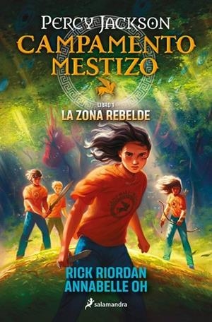 CAMPAMENTO MESTIZO 1 - LA ZONA REBELDE | 9788419868466 | RIORDAN, RICK / OH, ANNABELLE