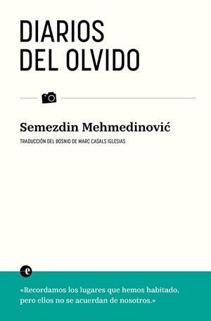 DIARIOS DEL OLVIDO | 9788412890310 | MEHMEDINOVIC, SEMEZDIN