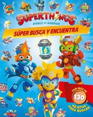 SUPERTHINGS. ACTIVIDADES - SÚPER BUSCA Y ENCUENTRA | 9788448873790 | MAGICBOX