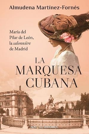 LA MARQUESA CUBANA | 9788410943902 | MARTÍNEZ-FORNÉS, ALMUDENA