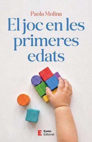 EL JOC EN LES PRIMERES EDATS | 9788497669092 | MOLINA, PAOLA
