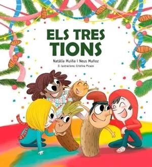 ELS TRES TIONS | 9788447957408 | MUIÑA SIXTO, NATÀLIA / MUÑOZ ESPAÑA, NEUS