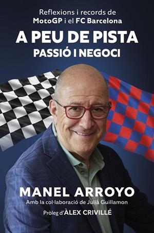 A PEU DE PISTA. PASSIÓ I NEGOCI | 9788408327844 | ARROYO, MANEL