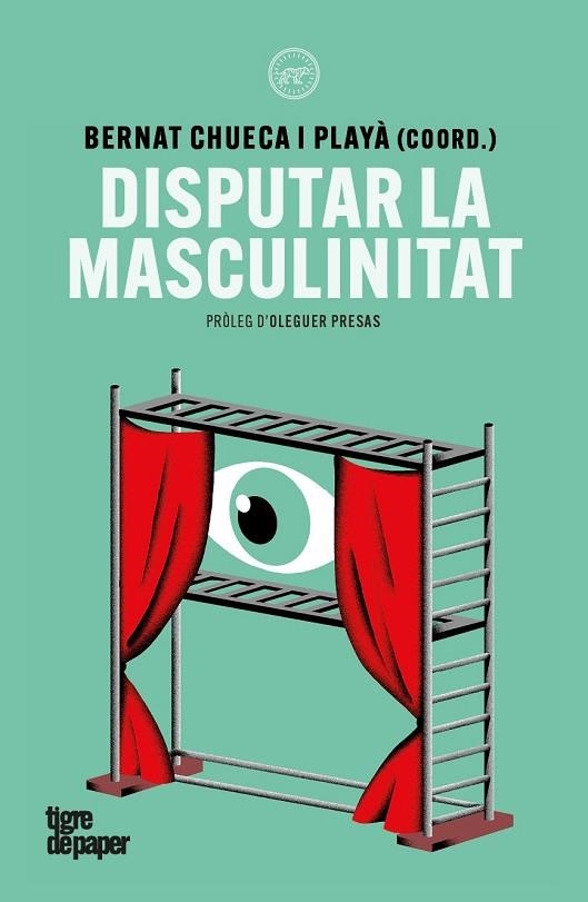DISPUTAR LA MASCULINITAT | 9791387645342 | MISSÉ, MIQUEL / RIVIERE, JOSETXU / GALÁN, ROY / MONGE, GEORGINA / CHUECA, BERNAT / JORDI MIRALLES, J