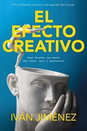 EL EFECTO CREATIVO | 9788466685139 | JIMÉNEZ, IVAN