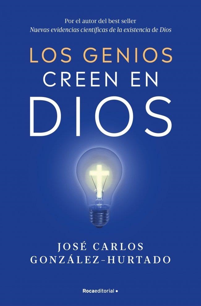 LOS GENIOS CREEN EN DIOS | 9788410096547 | GONZÁLEZ-HURTADO, JOSÉ CARLOS