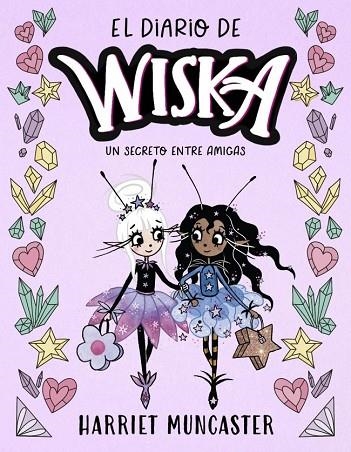 EL DIARIO DE WISKA 2 - UN SECRETO ENTRE AMIGAS | 9791388277023 | MUNCASTER, HARRIET