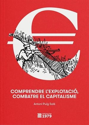 COMPRENDRE L'EXPLOTACIÓ, COMBATRE EL CAPITALISME | 9791399053883 | SOLÉ, ANTONI PUIG