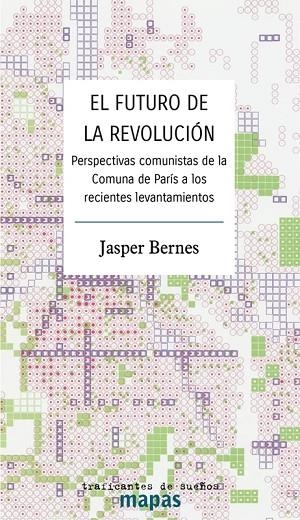EL FUTURO DE LA REVOLUCIÓN | 9788419833617 | BERNES, JASPER