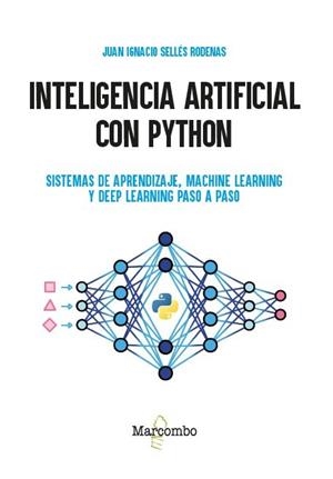 INTELIGENCIA ARTIFICIAL CON PYTHON | 9788426742803 | SELLÉS RODENAS, JUAN IGNACIO