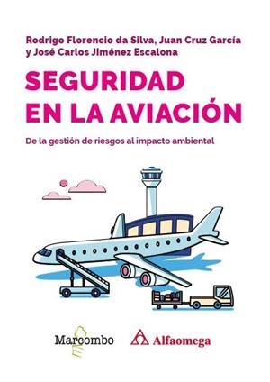 SEGURIDAD EN LA AVIACIÓN. DE LA GESTIÓN DE RIESGOS AL IMPACTO AMBIENTAL | 9788426742810 | RODRIGO FLORENCIO DA SILVA / CRUZ GARCÍA, JUAN / JIMÉNEZ ESCALONA, JOSÉ CARLOS