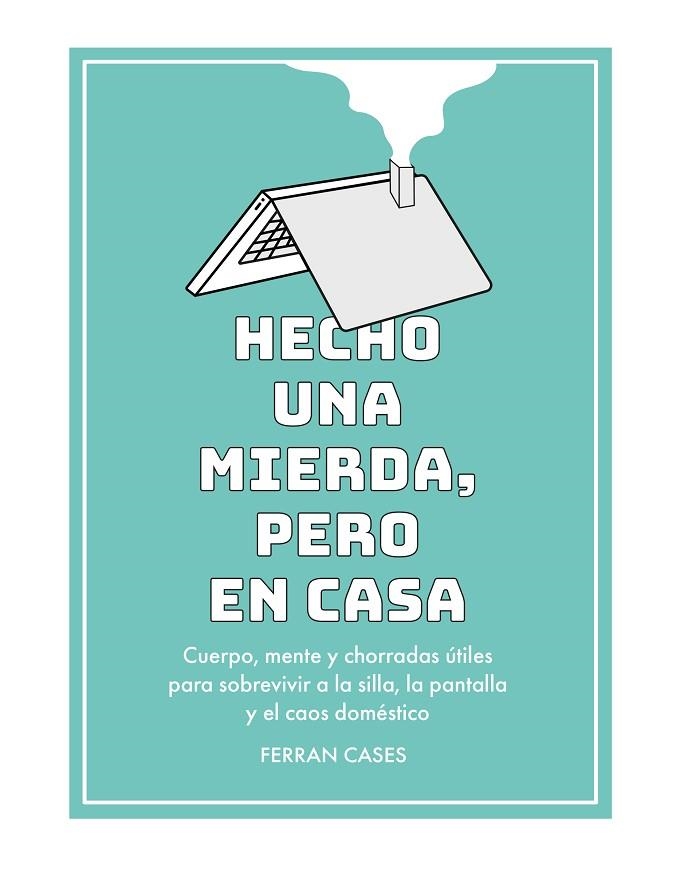 HECHO UNA MIERDA, PERO EN CASA | 9788419434364 | CASES, FERRAN