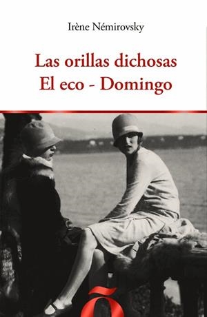 LAS ORILLAS DICHOSAS - EL ECO - DOMINGO | 9791399285031 | NEMIROVSKY, IRENE