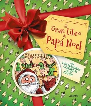 EL GRAN LIBRO DE PAPÁ NOEL. CON LOS MEJORES CONSEJOS DE LOS ELFOS | 9788414359907 | EDGE, CHRISTOPHER
