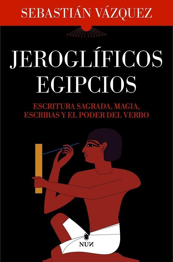 JEROGLÍFICOS EGIPCIOS | 9788410199040 | SEBASTIÁN VÁZQUEZ, SEBASTIÁN VÁZQUEZ