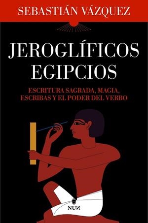 JEROGLÍFICOS EGIPCIOS | 9788410199040 | SEBASTIÁN VÁZQUEZ, SEBASTIÁN VÁZQUEZ