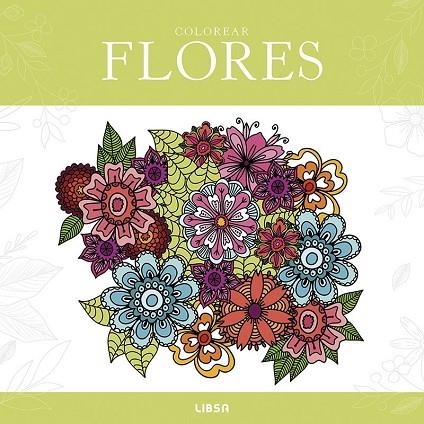 COLOREAR FLORES | 9788466246347 | EQUIPO EDITORIAL, EQUIPO
