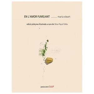 EN L'AMOR FUMEJANT | 9788481281002 | OLEART, MARIA