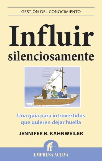 INFLUIR SILENCIOSAMENTE | 9788496627796 | KAHNWEILER, JENNIFER B.