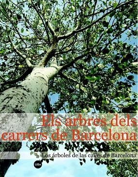 ARBRES DELS CARRERS DE BARCELONA / LOS ARBOLES DE LAS CA | 9788447531387 | LLISTOSELLA VIDAL, JAUME