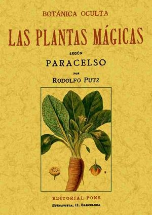 BOTANICA OCULTA LAS PLANTAS MAGICAS SEGUN PARACELSO | 9788497612753 | PUTZ, RODOLFO