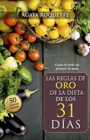 REGLAS DE ORO DE LA DIETA DE LOS 31 DÍAS | 9788490600085 | ROQUETTE, AGATA