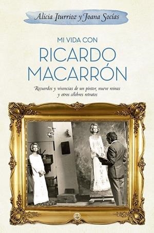 MI VIDA CON RICARDO MACARRÓN | 9788490600078 | ITURGAIZ, ALICIA/SOCÍAS,JOANA