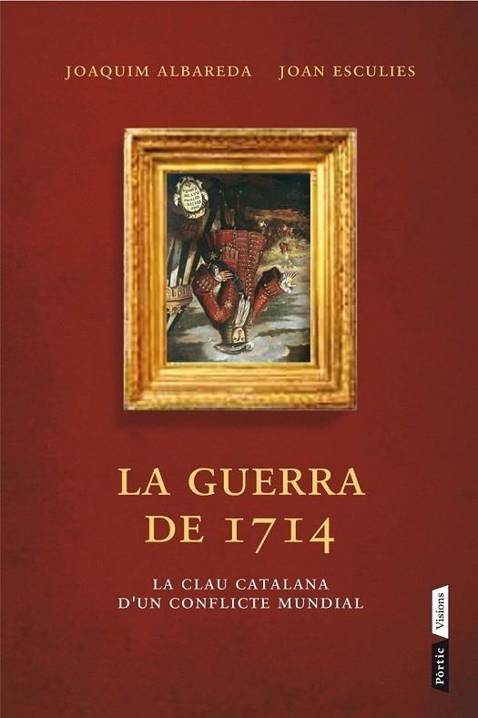 GUERRA DEL 1714, LA | 9788498092660 | ALBAREDA, JOAQUIM / ESCULIES, JOAN