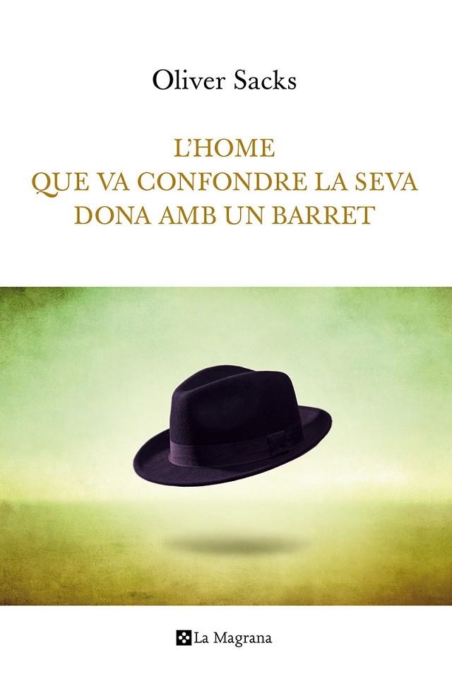 HOME QUE VA CONFONDRE LA SEVA DONA AMB UN BARRET, L' | 9788482648781 | SACKS, OLIVER