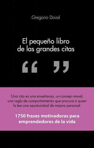 PEQUEÑO LIBRO DE LAS GRANDES CITAS, EL | 9788415678311 | DOVAL HUECAS, GREGORIO