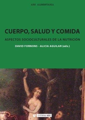 CUERPO SALUD Y COMIDA | 9788490640081 | FORNONS, DAVID / AGUILAR, ALICIA