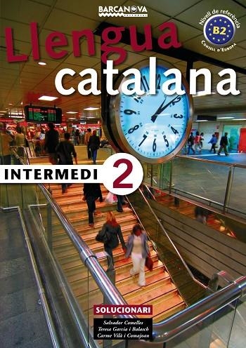 LLENGUA CATALANA INTERMEDI 2 SOLUCIONARI | 9788448920579 | COMELLES, SALVADOR/GARCIA BALASCH, TERESA/VILÀ COM