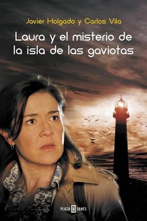 LAURA Y EL MISTERIO DE LA ISLA DE LAS GAVIOTAS | 9788401342332 | HOLGADO,JAVIER / VILA,CARLOS
