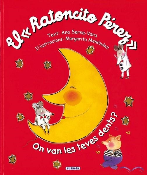 RATONCITO PEREZ ON VAN LES TEVES DENTS? | 9788430550869 | SERRA-VARA, ANNA (IL.MARGARITA MENENDEZ)