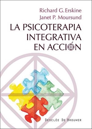 PSICOTERAPIA INTEGRATIVA EN ACCION, LA | 9788433026842 | ERSKINE, RICHARD G. / MOURSUND, JANET P.