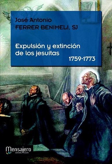 EXPULSION Y EXTINCION DE LOS JESUITAS (1759-1773) | 9788427135468 | FERRER BENIMELLI, JOSE ANTONIO