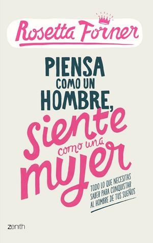 PIENSA COMO UN HOMBRE, SIENTE COMO UNA MUJER | 9788408122357 | ROSETTA FORNER