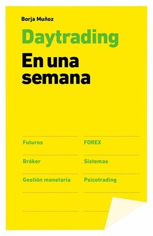 DAY TRADING. EN UNA SEMANA | 9788498753455 | BORJA MUÑOZ CUESTA