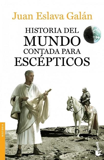 HISTORIA DEL MUNDO CONTADA PARA ESCÉPTICOS | 9788408123828 | JUAN ESLAVA GALÁN