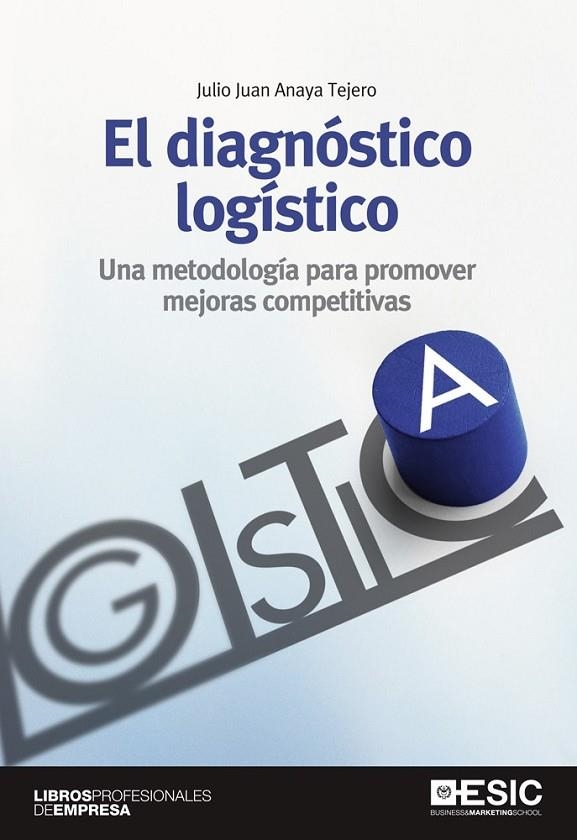 DIAGNOSTICO LOGISTICO, EL | 9788473569774 | ANAYA TEJERO, JULIO JUAN