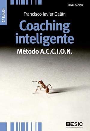 COACHING INTELIGENTE. MÉTODO A.C.C.I.O.N | 9788473569750 | GALÁN, FRANCISCO JAVIER