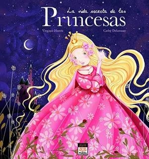 VIDA SECRETA DE LAS PRINCESAS, LA | 9788496423756 | HANNA, VIRGINIE