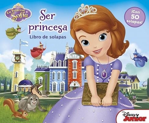 SER PRINCESA. LA PRINCESA SOFÍA. LIBRO DE SOLAPAS | 9788499515007 | VVAA